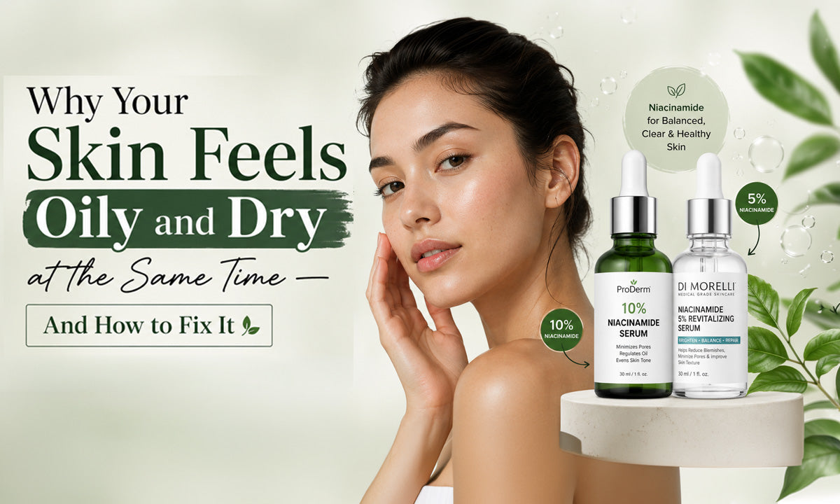 Why Your Skin Is Both Oily AND Dry — And What to Do About It
