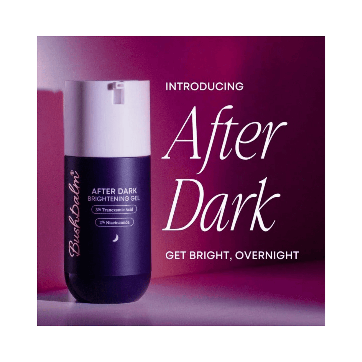Bushbalm After Dark Brightening Gel