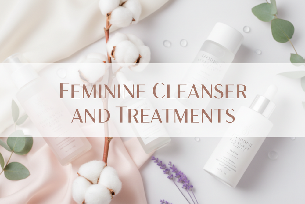 Feminine Cleanser and Treatments